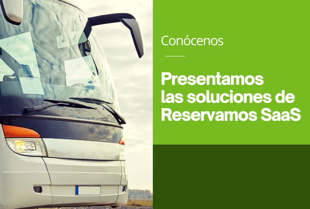 ¿Cómo ayuda la tecnología de Reservamos SaaS a las empresas de autobús?
