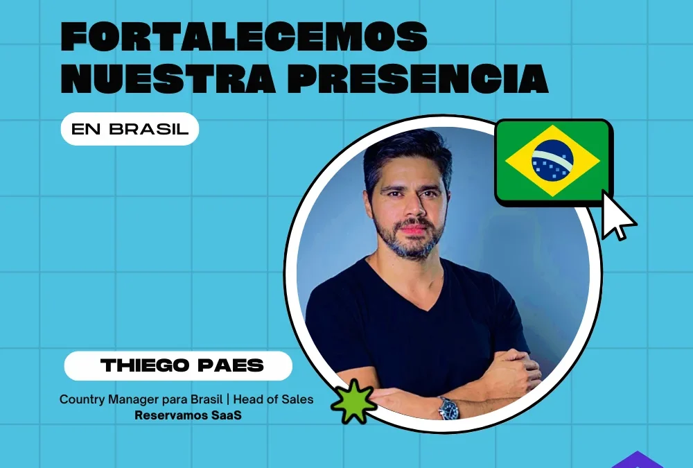 Reservamos SaaS presenta a Thiego Paes como Country Manager para Brasil